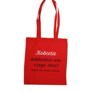 Kobieta dokładnie wie czego chce! dopóki nie zmieni zdania